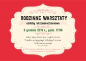 Rodzinne warsztaty - ozdoby bożonarodzeniowe, 